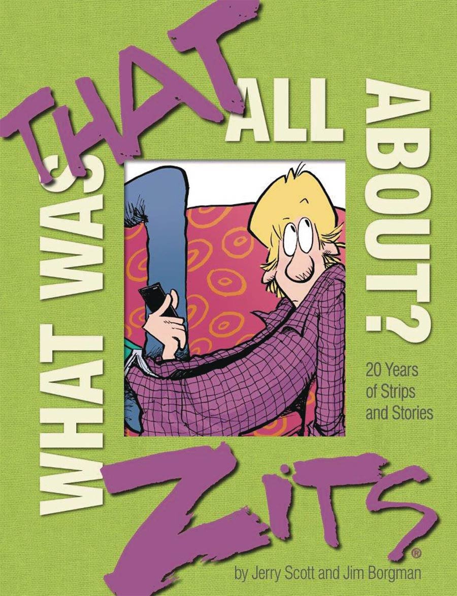 Zits Treasury What Was That All About HC