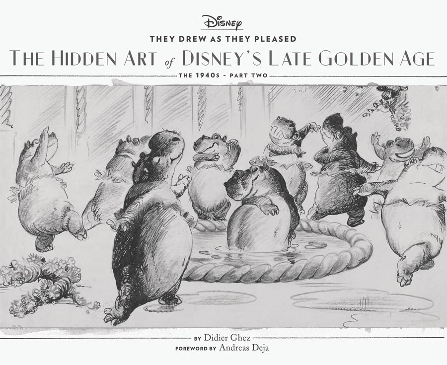 They Drew As They Pleased Vol 3 Hidden Art Of Disneys Late Golden Age The 1940s Part 2 HC