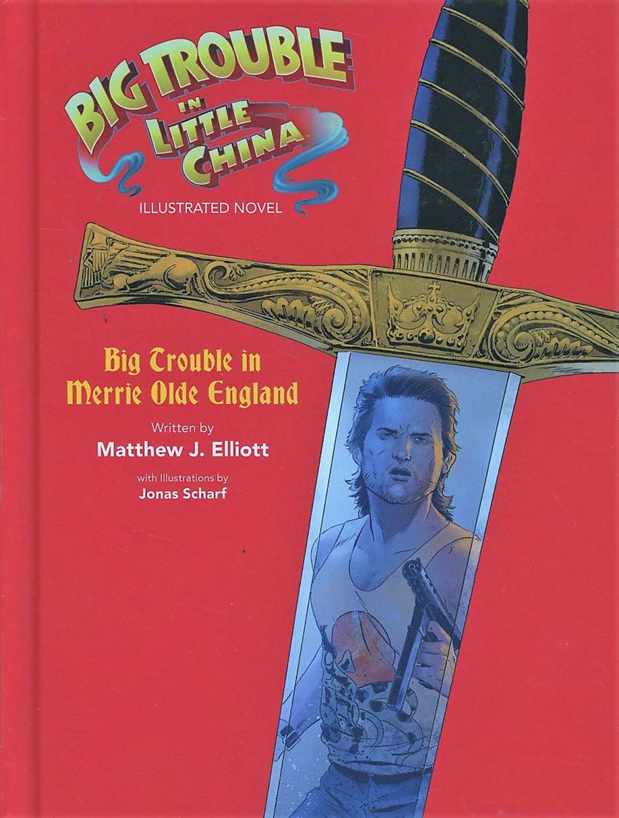 Big Trouble In Little China Illustrated Novel Big Trouble In Merrie Olde England HC