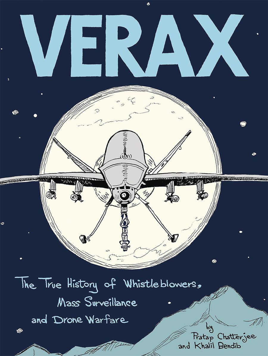 Verax True History Of Whistleblowers Mass Surveillance And Drone Warfare HC