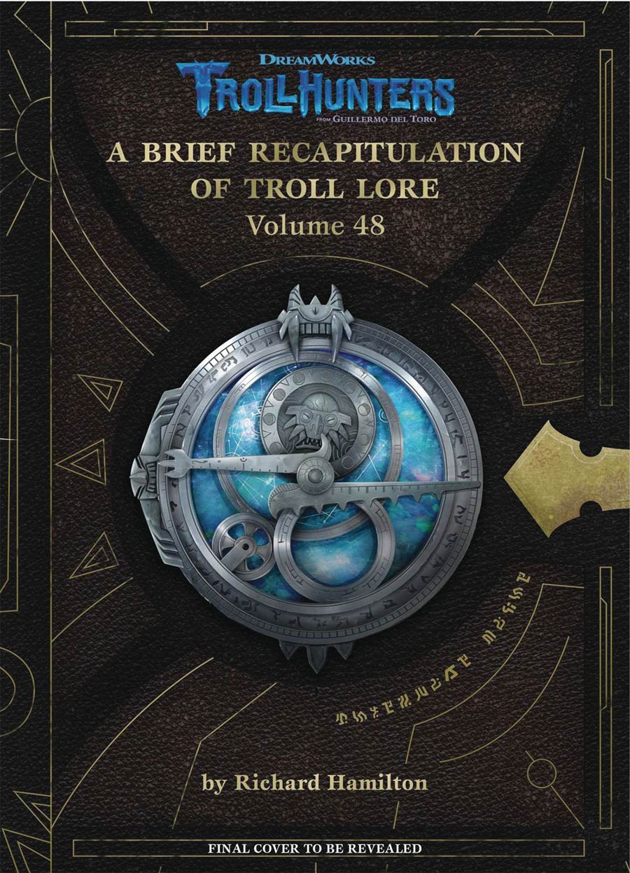 Dreamworks Trollhunters A Brief Recapitulation Of Troll Lore Vol 48 HC