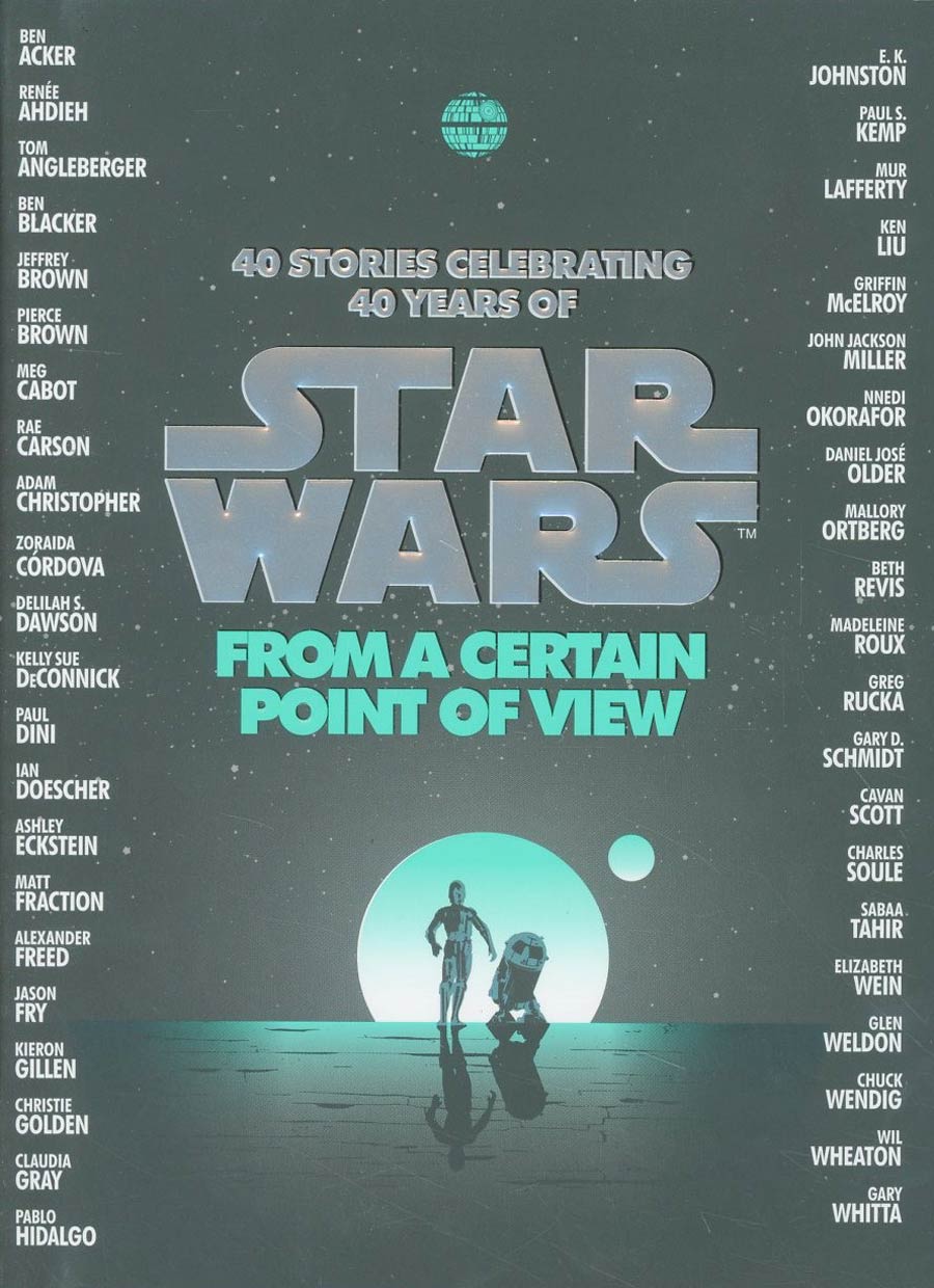 Star Wars From A Certain Point Of View 40 Stories Celebrating 40 Years Of Star Wars HC