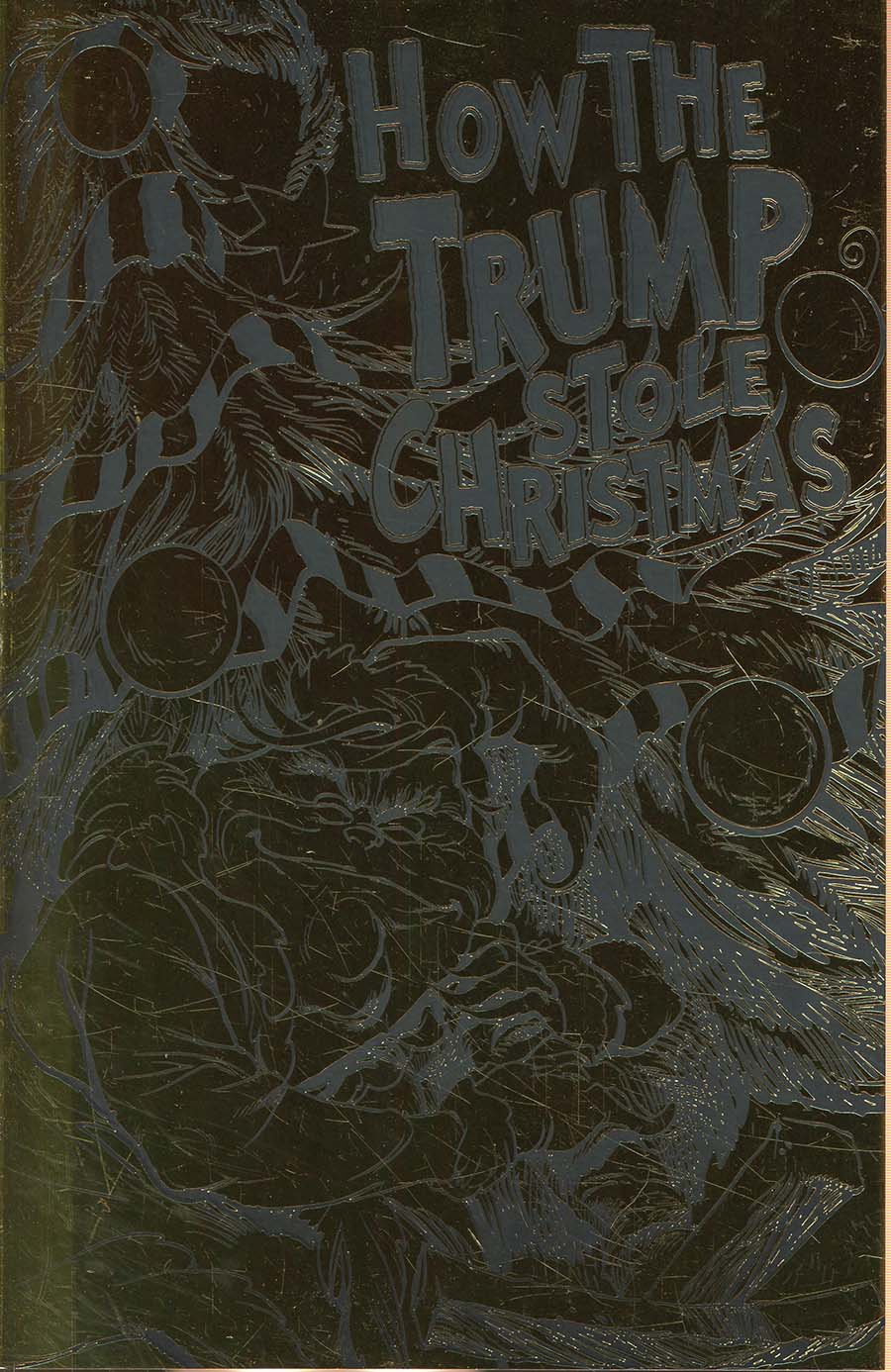 How The Trump Stole Christmas One Shot Cover B Variant Gold Foil Cover