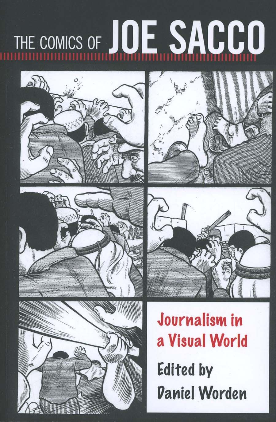 Comics Of Joe Sacco Journalism In A Visual World SC
