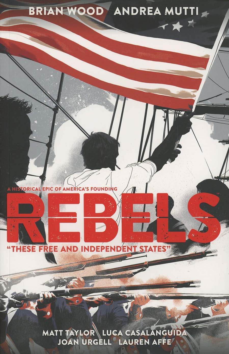 Rebels Vol 2 These Free And Independent States TP