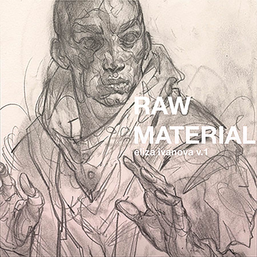 Raw Material By Eliza Ivanova Vol 1 HC