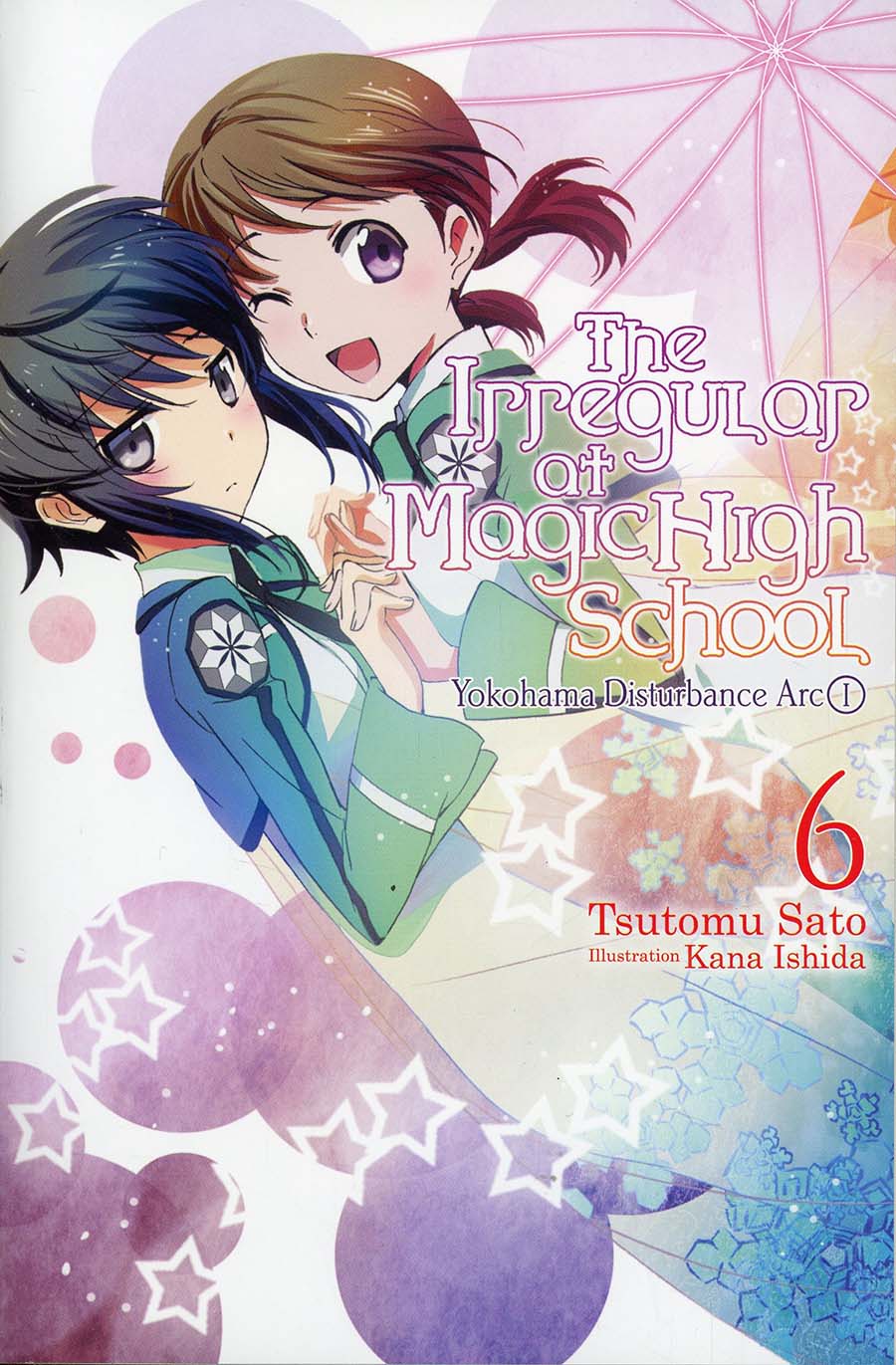 Irregular At Magic High School Light Novel Vol 6 Yokohama Disturbance Arc Part 1