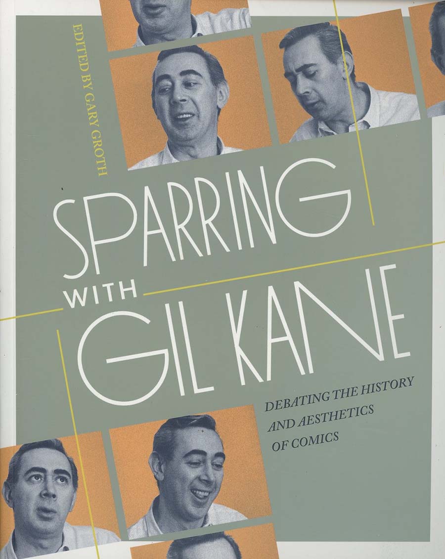 Sparring With Gil Kane Debating The History And Aesthetics Of Comics SC