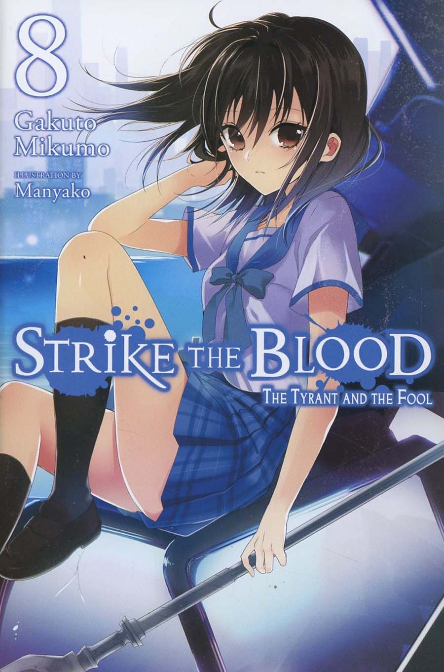 Strike The Blood Light Novel Vol 8 The Tyrant And The Fool