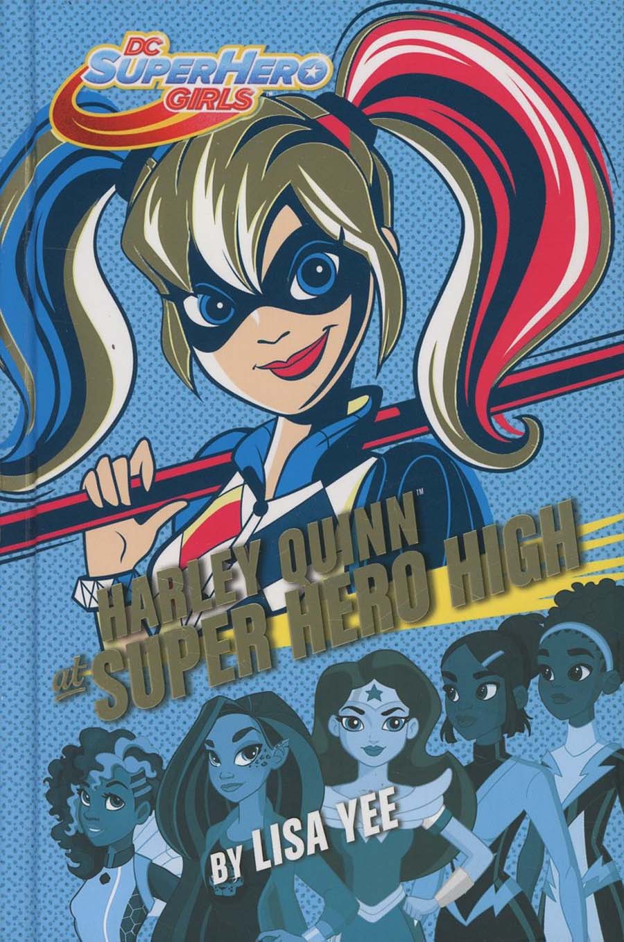 DC Super Hero Girls Harley Quinn At Super Hero High HC