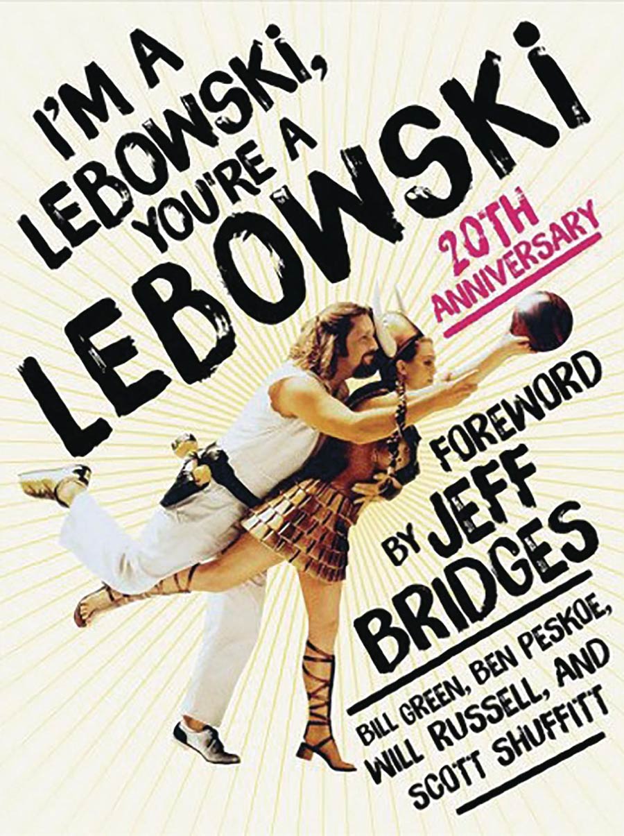 Im A Lebowski Youre A Lebowski 20th Anniversary Edition SC