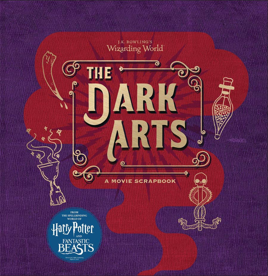 J.K. Rowlings Wizarding World Dark Arts A Movie Scrapbook HC