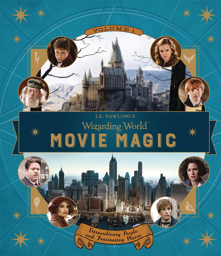 J.K. Rowlings Wizarding World Movie Magic Vol 1 Extraordinary People And Fascinating Places HC