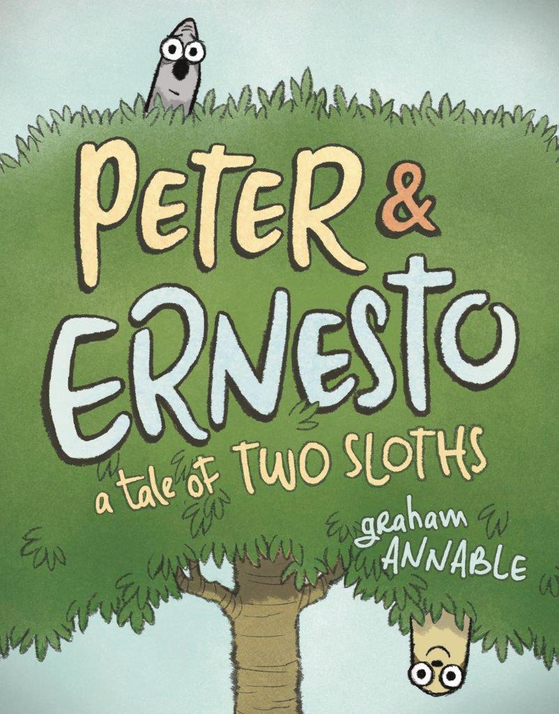 Peter & Ernesto A Tale Of Two Sloths HC