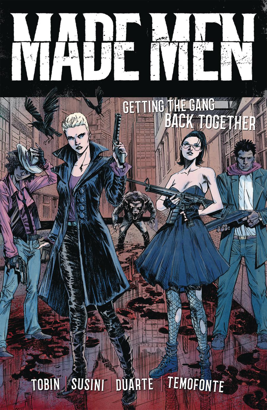 Made Men Vol 1 Getting The Gang Back Together TP