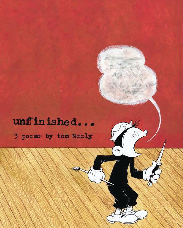 Unfinished 3 Poems By Tom Neely TP