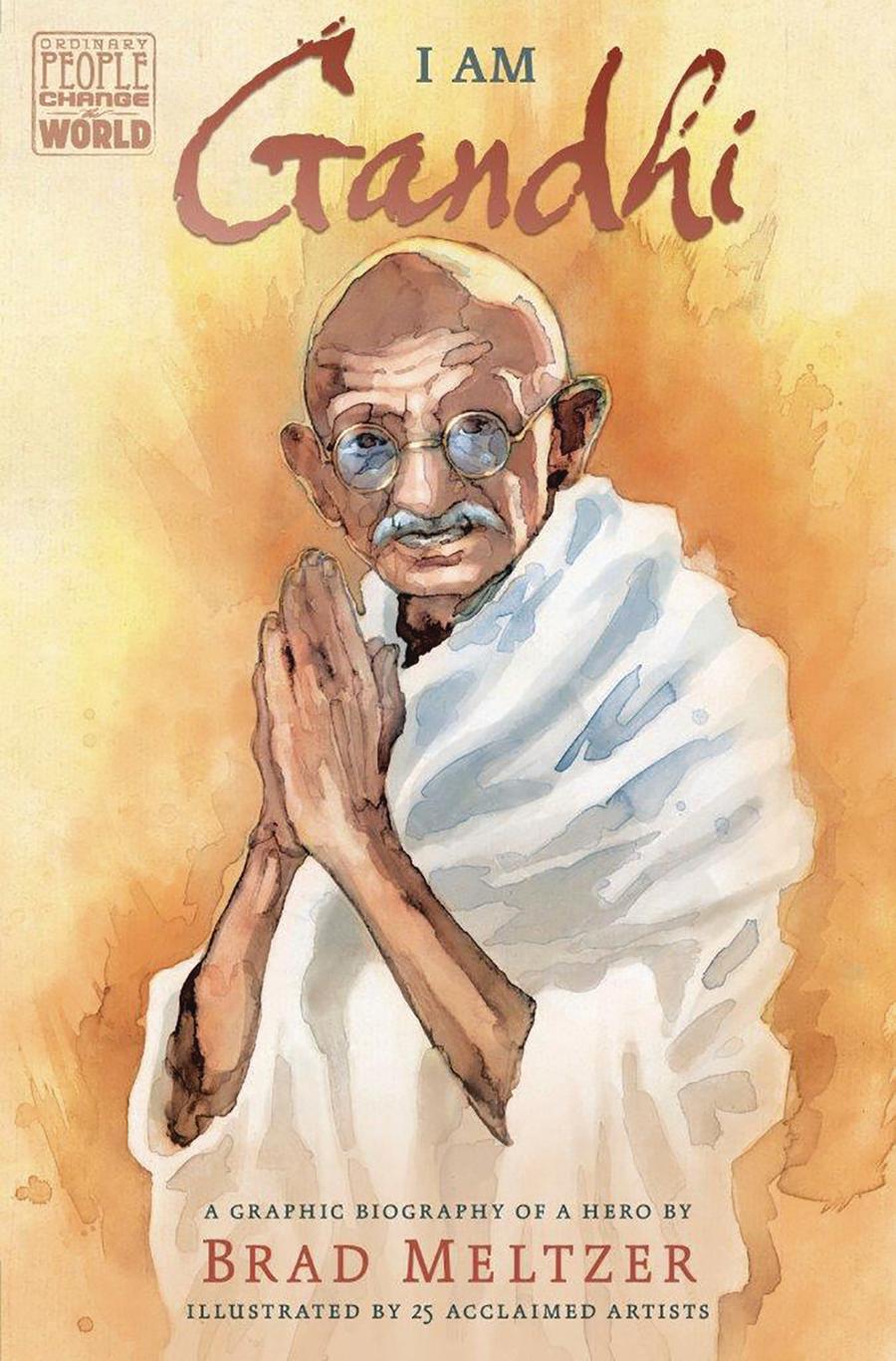 I Am Gandhi A Graphic Biography Of A Hero HC
