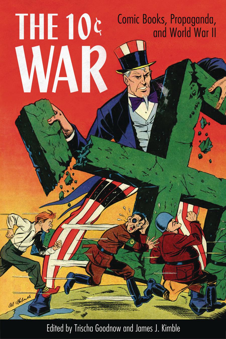 10-Cent War Comic Books Propaganda And World War II SC