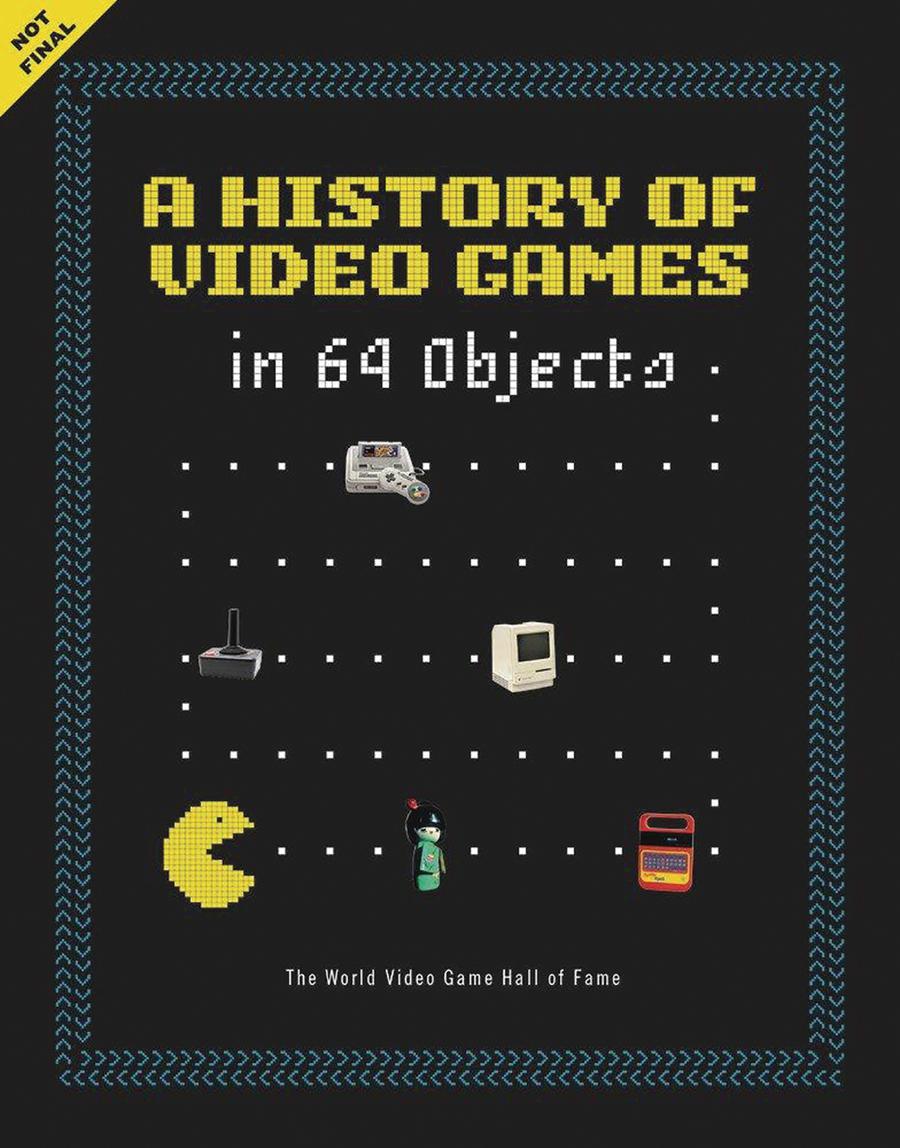 History Of Video Games In 64 Objects HC