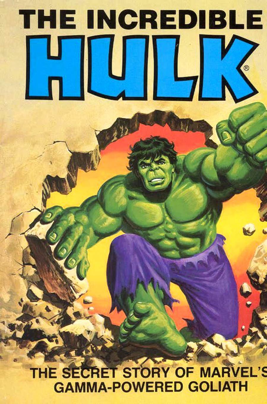 Incredible Hulk The Secret Story of Marvels Gamma-Powered Goliath TP