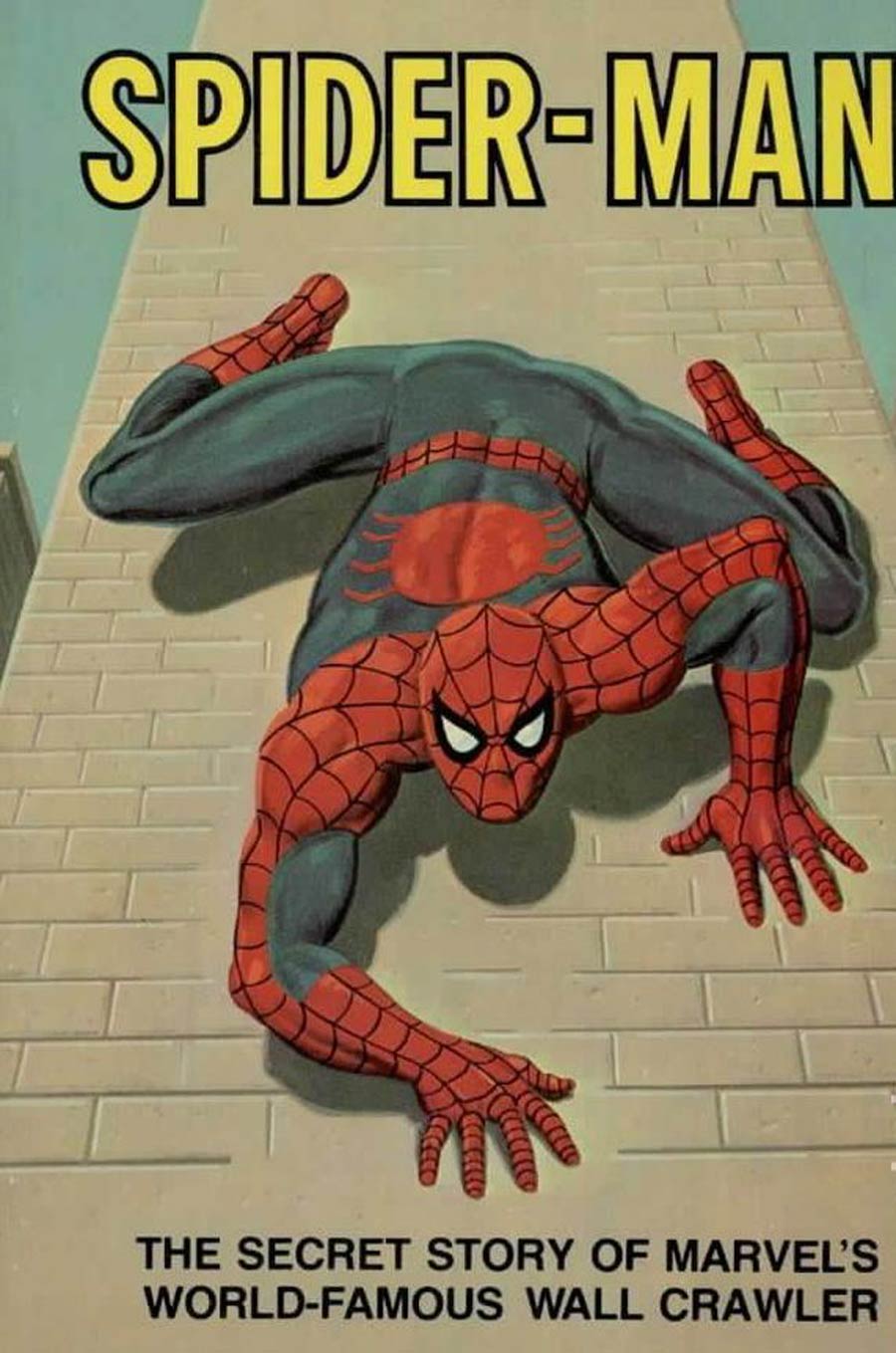Spider-Man The Secret Story of Marvels World-Famous Wall-Crawler TP