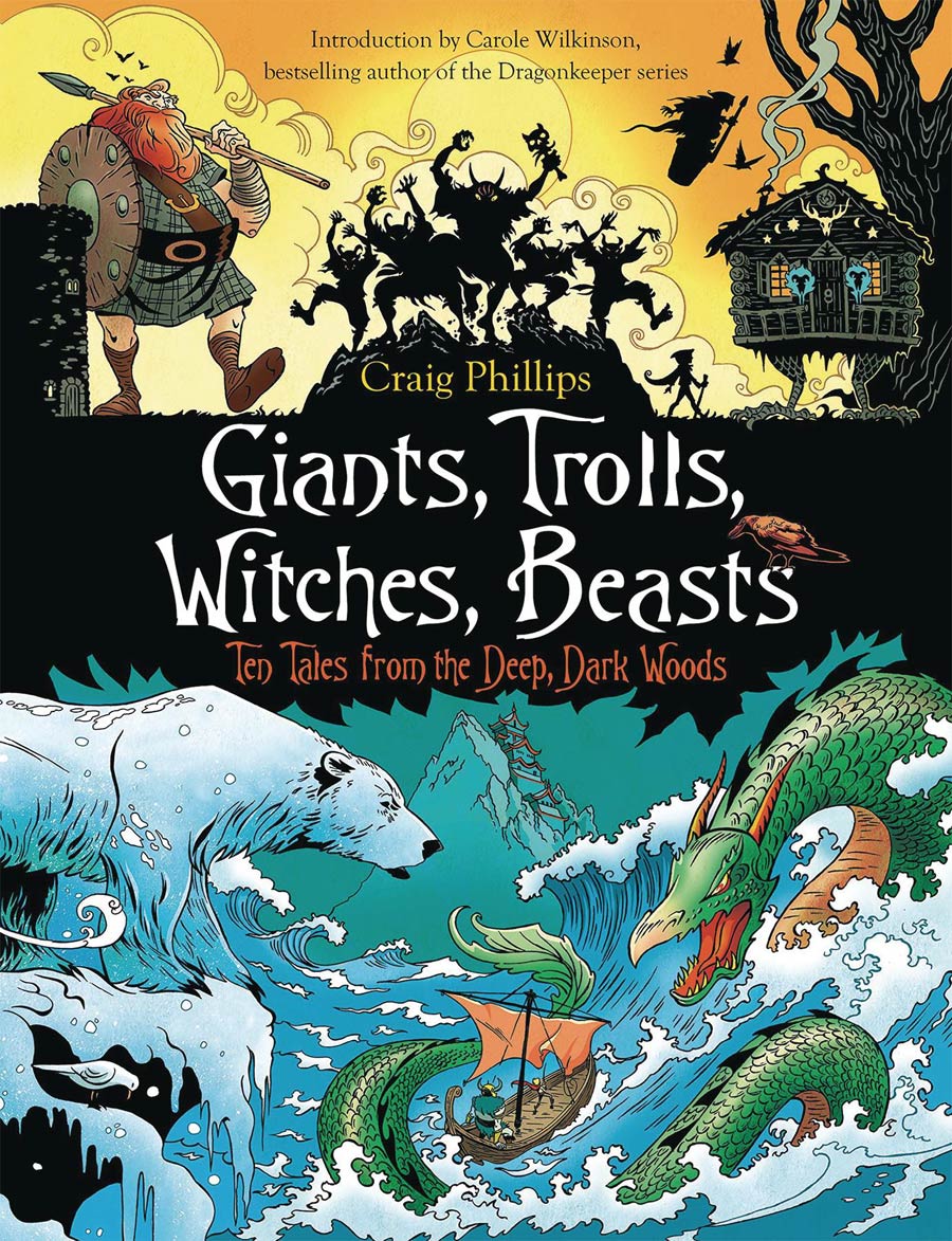 Giants Trolls Witches Beasts Ten Tales From The Deep Dark Woods GN