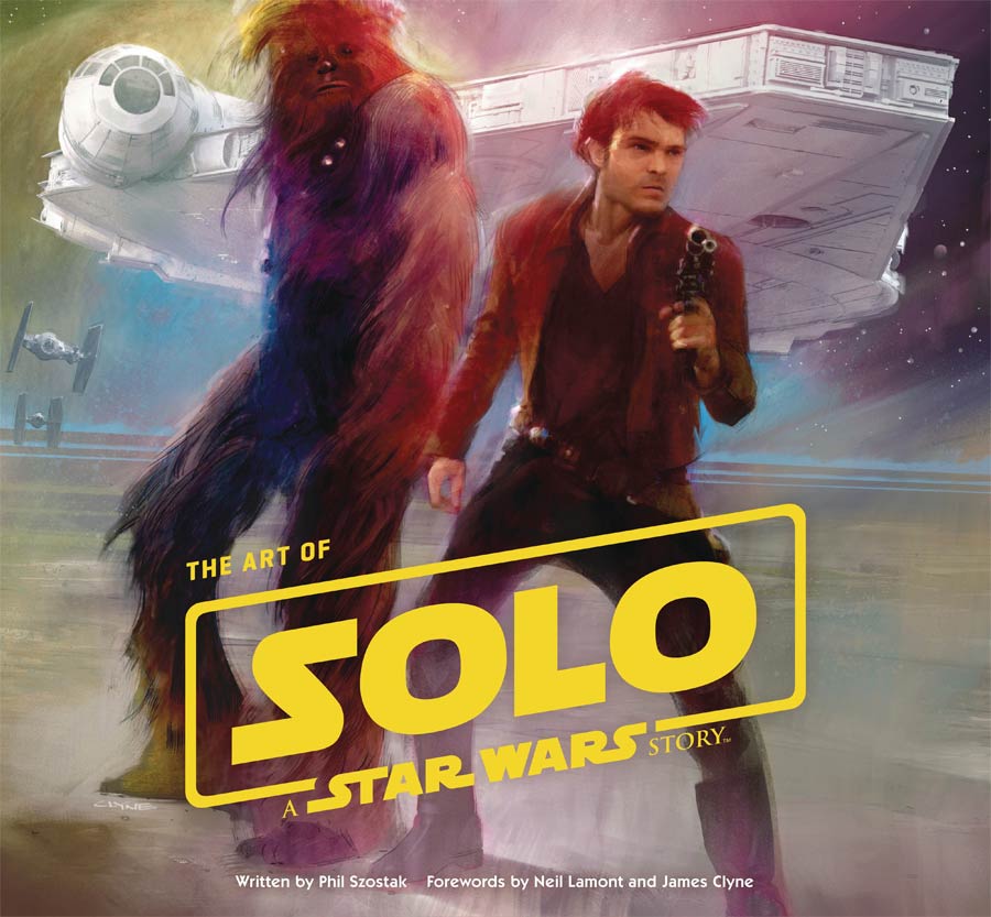 Art Of Solo A Star Wars Story HC