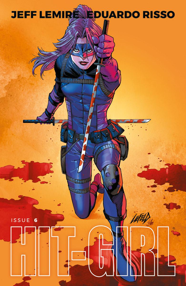 Hit-Girl Vol 2 #6 Cover C Variant Rob Liefeld Cover