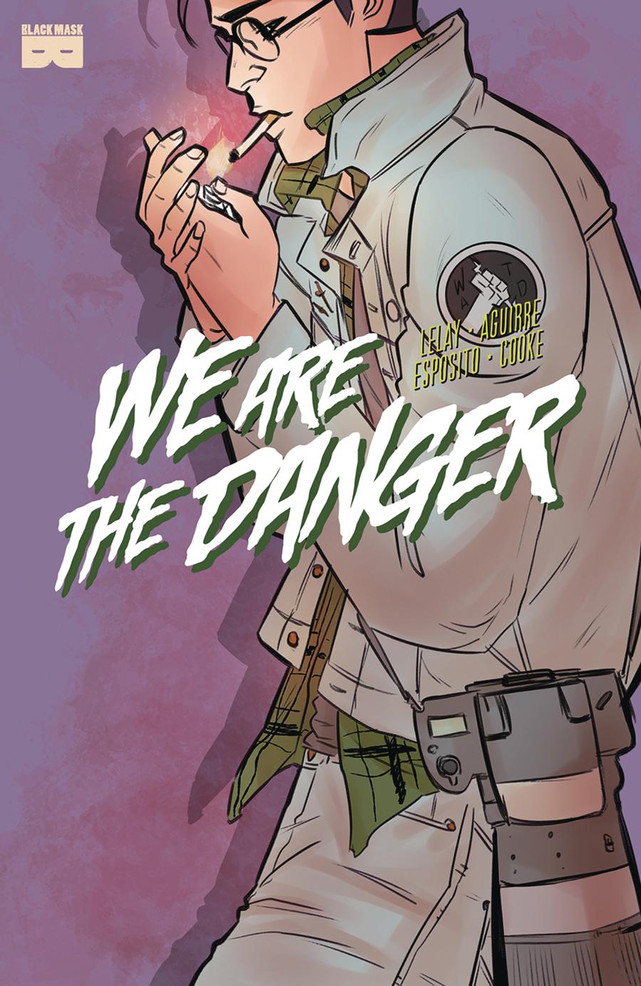 We Are The Danger #3