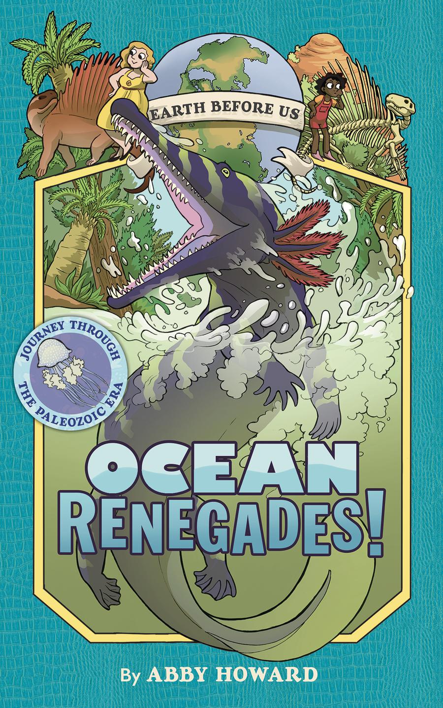 Earth Before Us Vol 2 Ocean Renegades HC