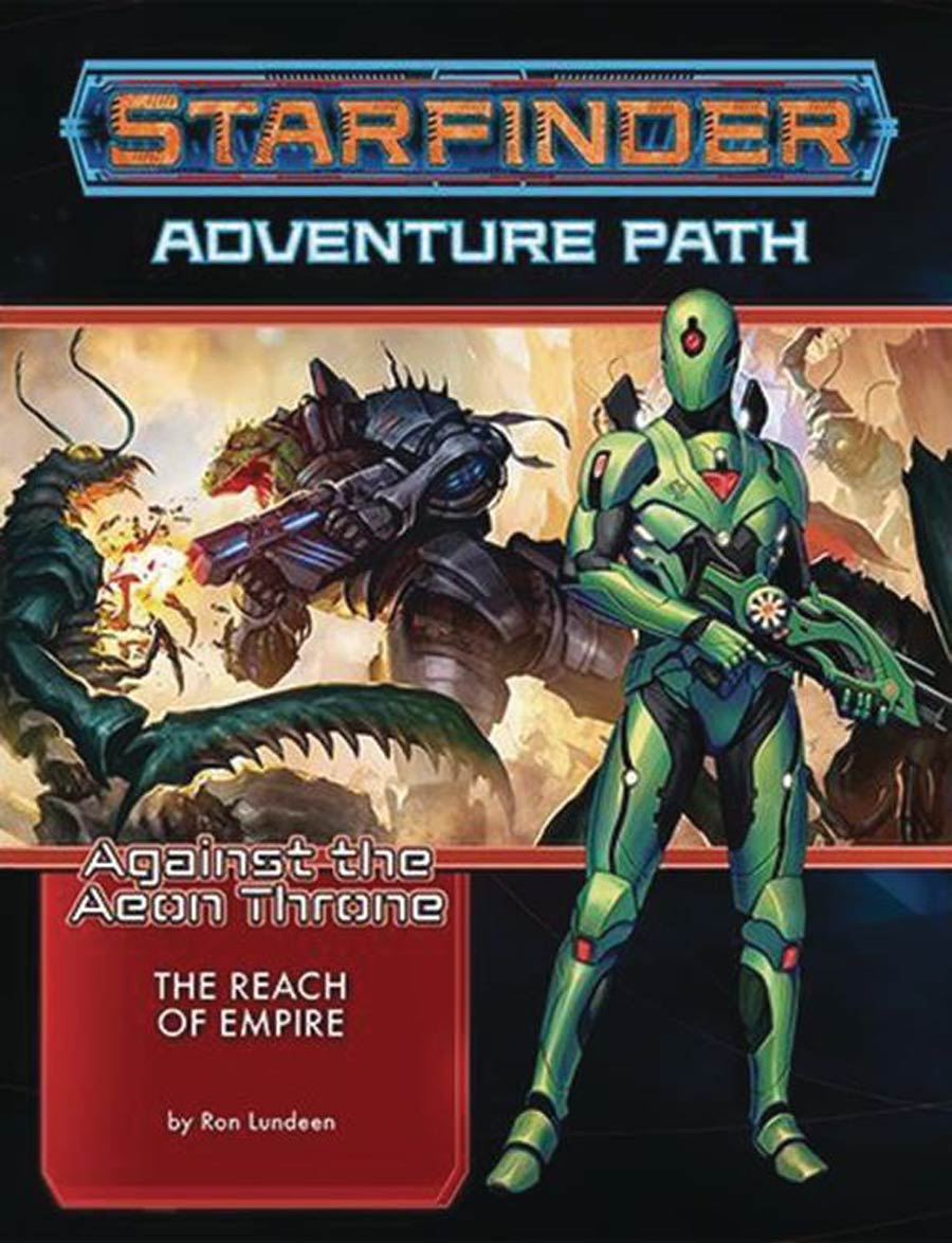 Starfinder Adventure Path Against The Aeon Throne Part 1 Reach Of Empire TP