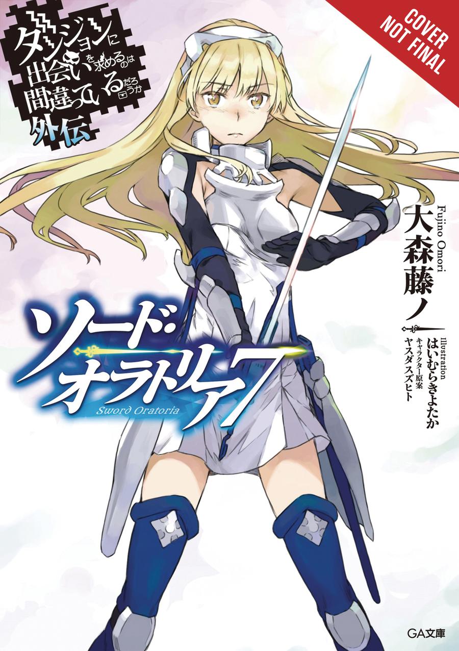 Is It Wrong To Try To Pick Up Girls In A Dungeon On The Side Sword Oratoria Novel Vol 7