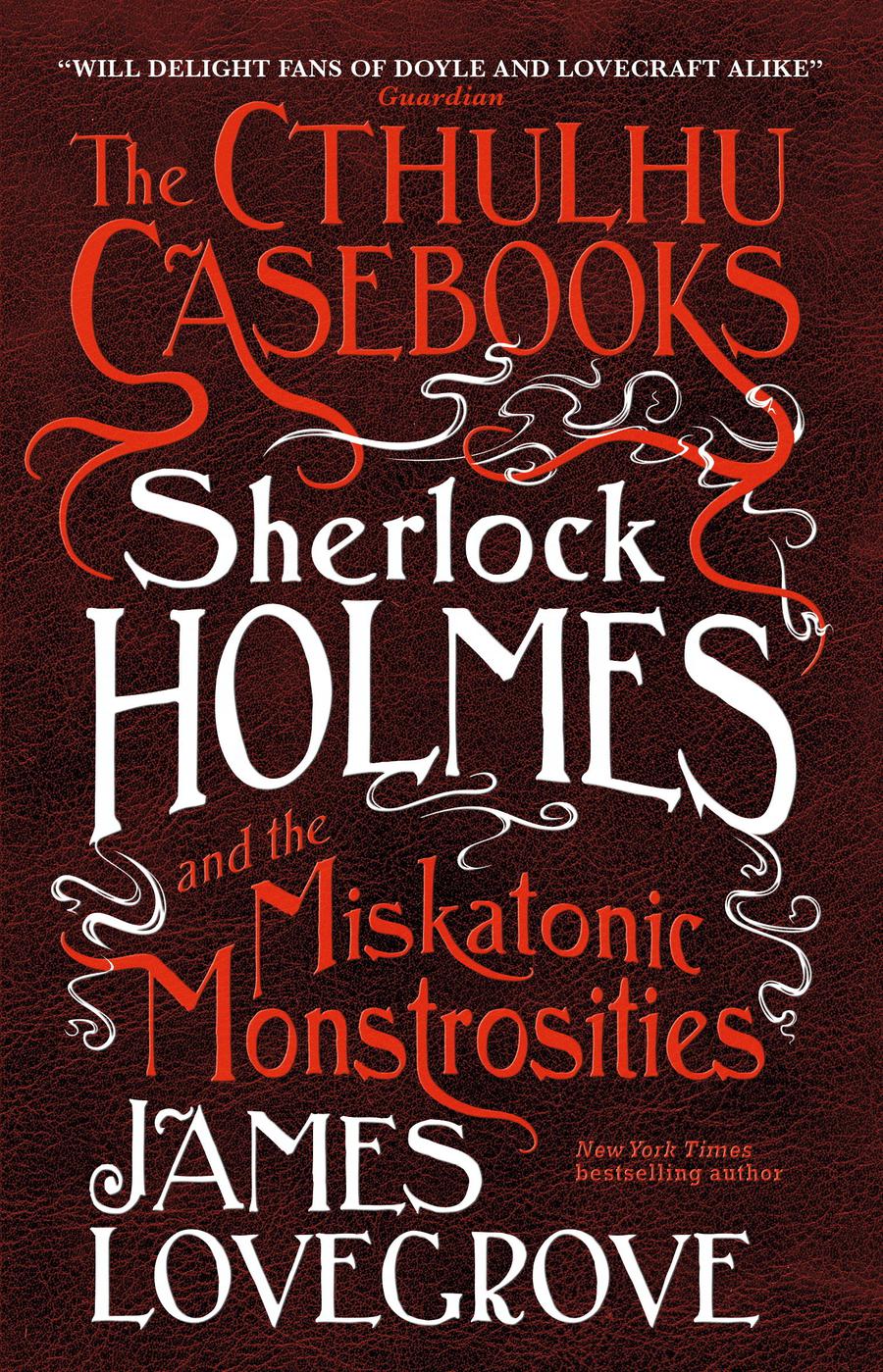 Cthulhu Casebooks Sherlock Holmes And The Miskatonic Monstrosities TP