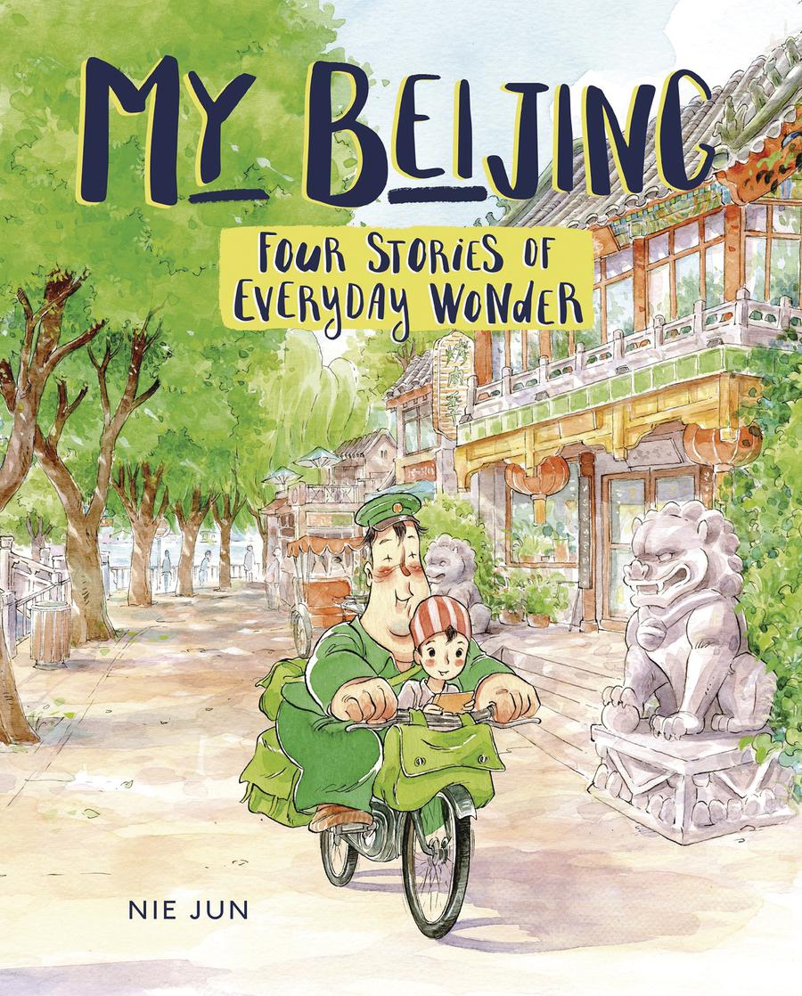 My Beijing Four Stories Of Everyday Wonder GN