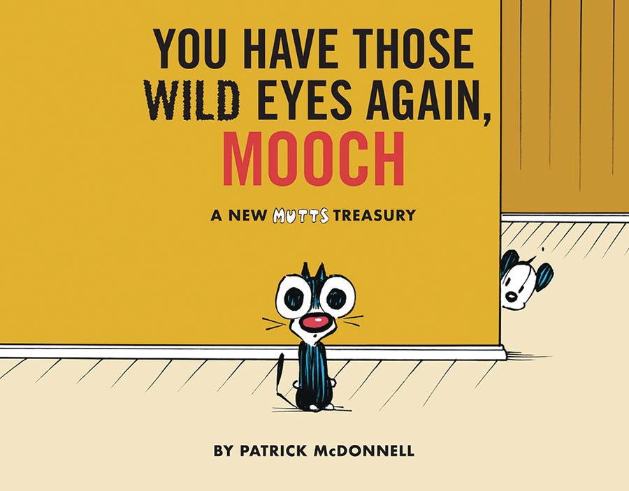 Mutts Treasury You Have Those Wild Eyes Again Mooch SC