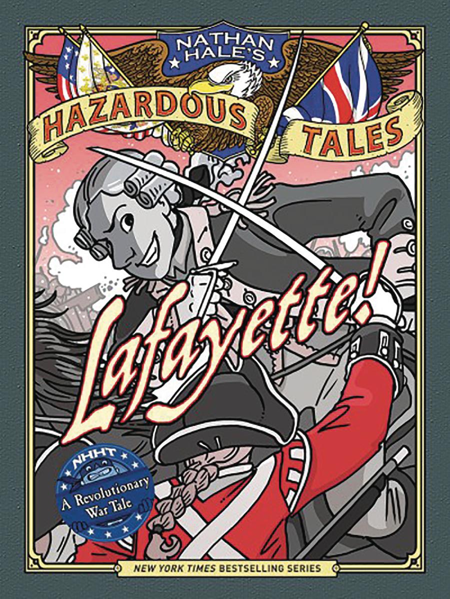 Nathan Hales Hazardous Tales Vol 8 Lafayette HC