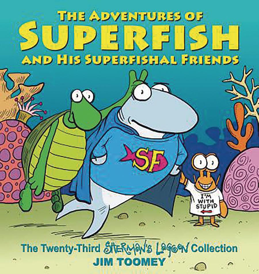 Shermans Lagoon Adventures Of Superfish And His Superfishal Friends TP