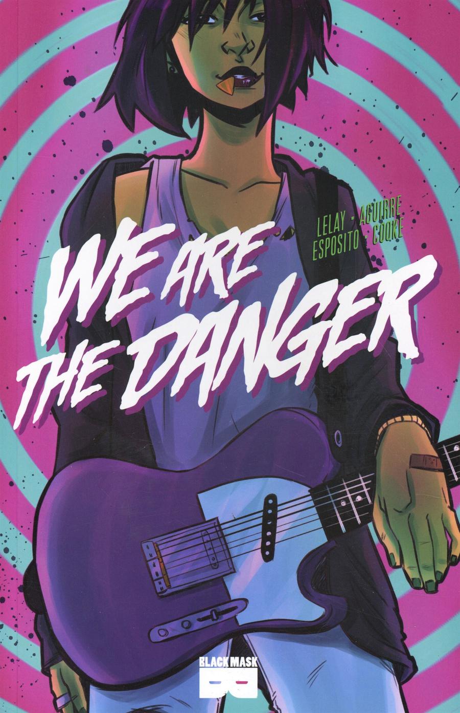 We Are The Danger Vol 1 TP