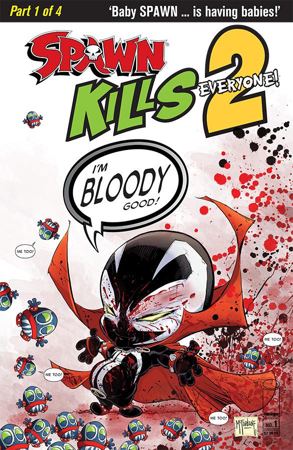 Spawn Kills Everyone Too #1 Cover B Variant Todd McFarlane Bloody Cover