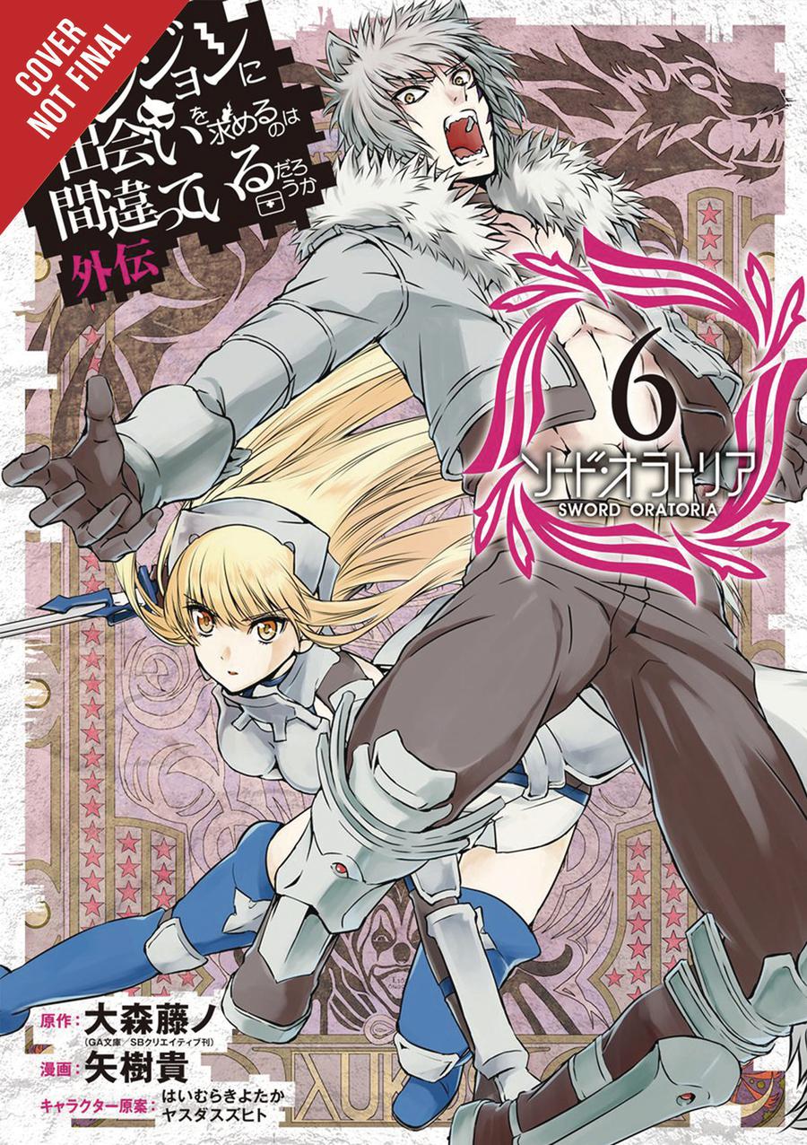 Is It Wrong To Try To Pick Up Girls In A Dungeon On The Side Sword Oratoria Vol 6 GN