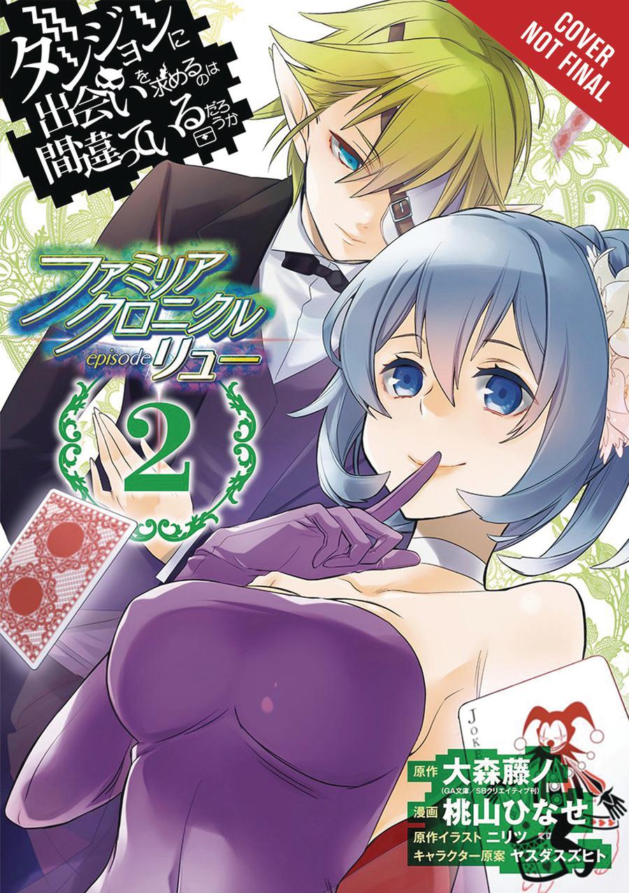 Is It Wrong To Try To Pick Up Girls In A Dungeon Familia Chronicle Episode Lyu Vol 2 GN