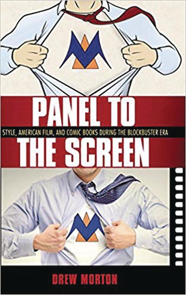 Panel To The Screen Style American Film And Comic Books During The Blockbuster Era SC
