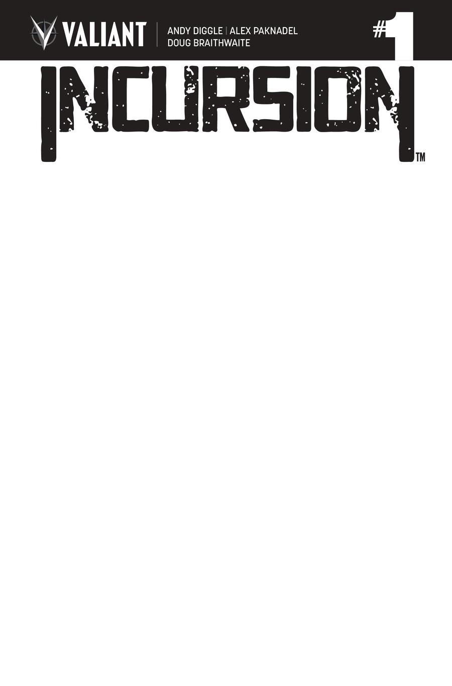 Incursion (Valiant Entertainment) #1 Cover D Variant Blank Cover