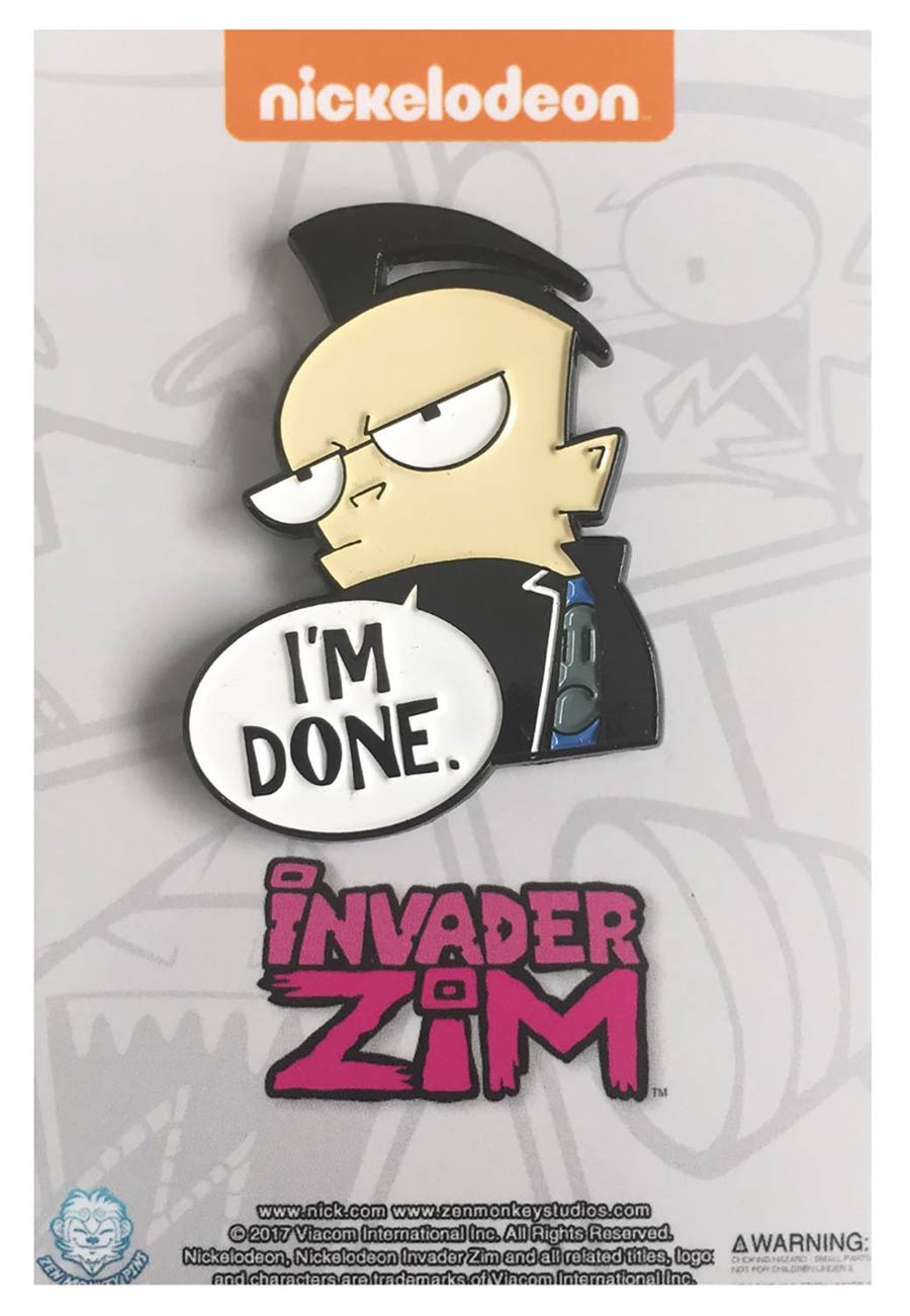 Invader Zim Enamel Pin - Im Done