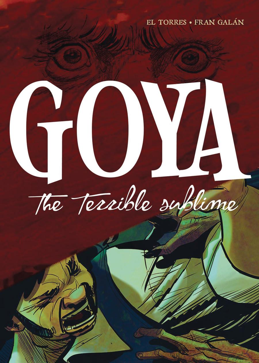 Goya The Terrible Sublime HC