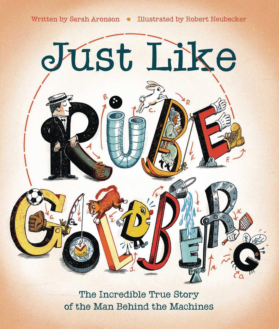 Just Like Rube Goldberg Incredible True Story Of The Man Behind The Machines HC