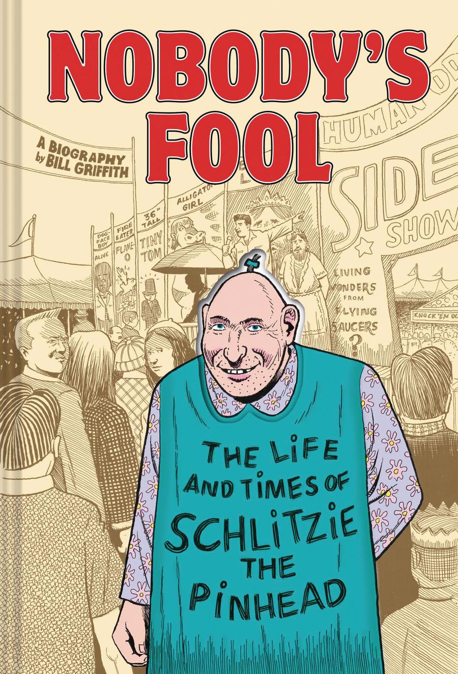 Nobodys Fool Life And Times Of Schlitzie The Pinhead HC