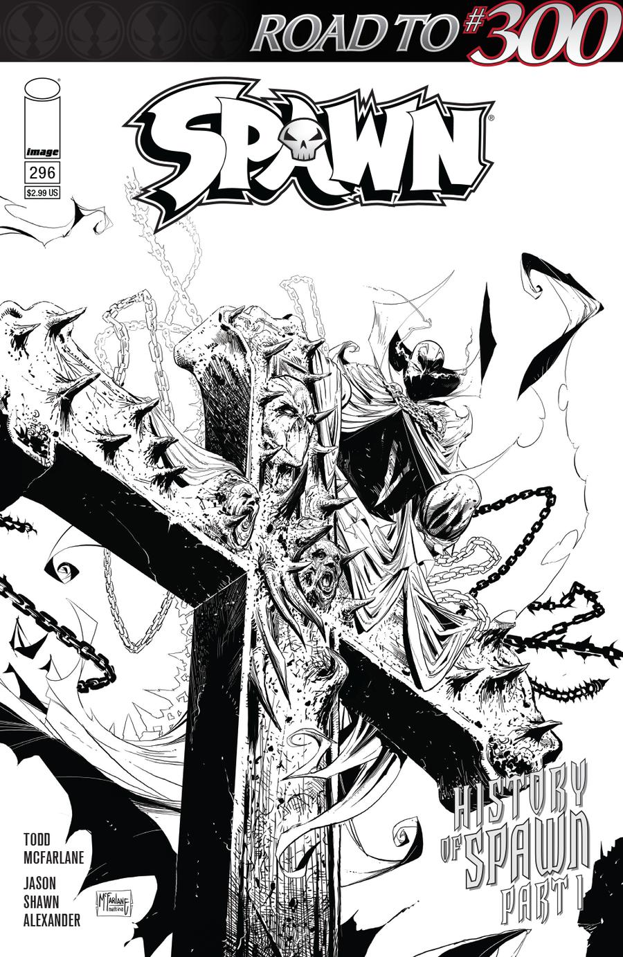 Spawn #296 Cover C Variant Todd McFarlane & Francesco Mattina Black & White Edition