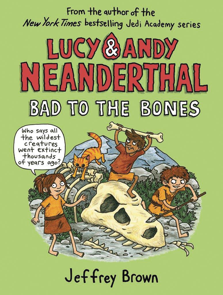 Lucy & Andy Neanderthal Book 3 Bad To The Bones TP