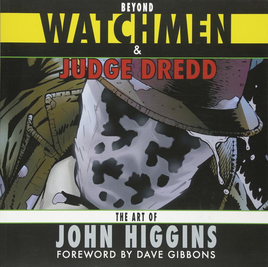 Beyond The Watchmen And Judge Dredd Art Of John Higgins SC